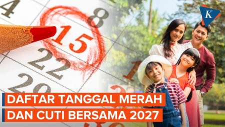Daftar Lengkap Hari Libur Nasional 2027 Beserta Jadwal Cuti Bersama