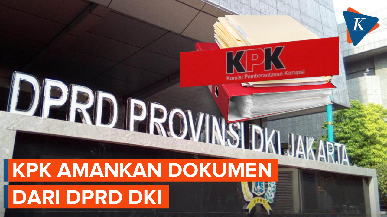 Geledah DPRD DKI, KPK Amankan Dokumen Pembahasan Penyertaan Modal Sarana Jaya