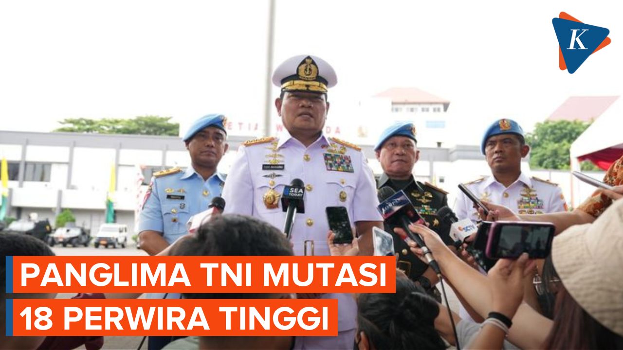 Daftar Lengkap 18 Perwira Tinggi yang Dimutasi Panglima TNI