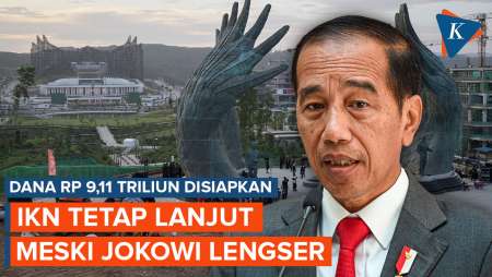 Proyek IKN Jalan Terus meski Jokowi Lengser, Dana Rp 9,11 Triliun Disiapkan!