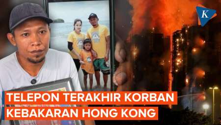 Telepon Terakhir WNI Korban Kebakaran Hong Kong Pada Keluarga: Saya Minta Maaf..