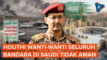 Houthi Peringatkan Seluruh Bandara Saudi Tak Aman, Kecuali Wilayah Udara Mekkah-Madinah