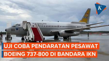 Uji Coba Pendaratan Pesawat Boeing 737-800 di Bandara IKN