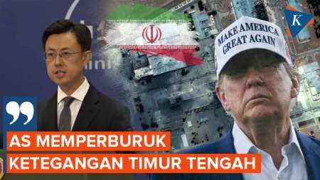 Kecam Serangan ke Iran, China Tuduh AS Perburuk Situasi Timur Tengah