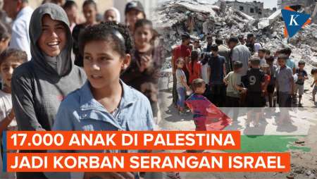 Sekitar 17.000 Anak Palestina Meninggal Akibat Serangan Israel di Gaza