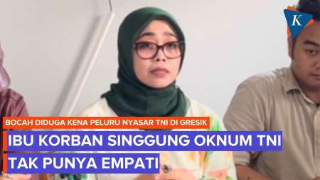 Curhat Ibu Saat Lapor Anak Kena Peluru Nyasar TNI: Ditanya Kompensasi Kurang, Tak Ada Empati