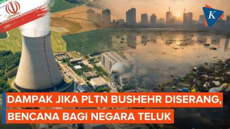 Mengapa Serangan Ke PLTN Bushehr Iran Bisa Jadi Bencana Bagi Negara Teluk?