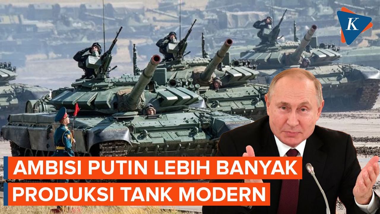 Putin Usung Misi Lipat Gandakan Jumlah Tank Rusia, untuk Apa?