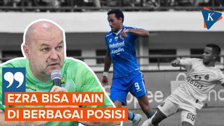 Persib Taklukkan Madura United, Bojan Hodak Puji Ezra Walian