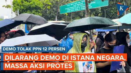 Momen Massa Protes Saat Dilarang Demo Tolak PPN 12 Persen di Istana Negara