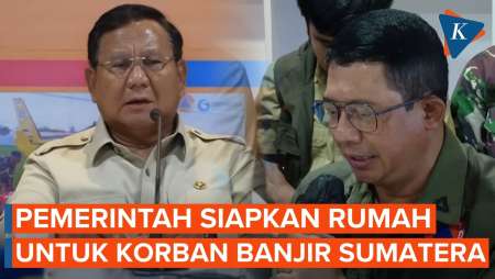 Prabowo Guyur Rp 51,8 T Untuk Pulihkan Sumatera, Rumah Tipe 36 Segera Dibangun