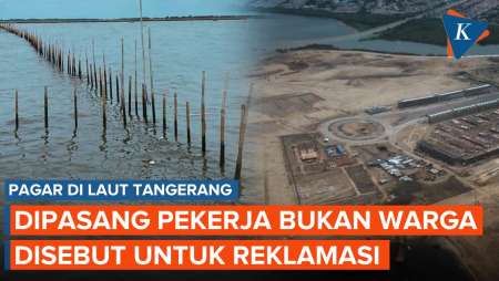 Kata Warga soal Pagar Laut Tangerang: Dipasang Pekerja Untuk Reklamasi