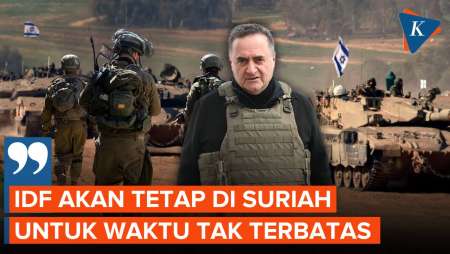 Militer Israel Akan Tetap Berada di Suriah untuk Jangka Waktu Tak Terbatas