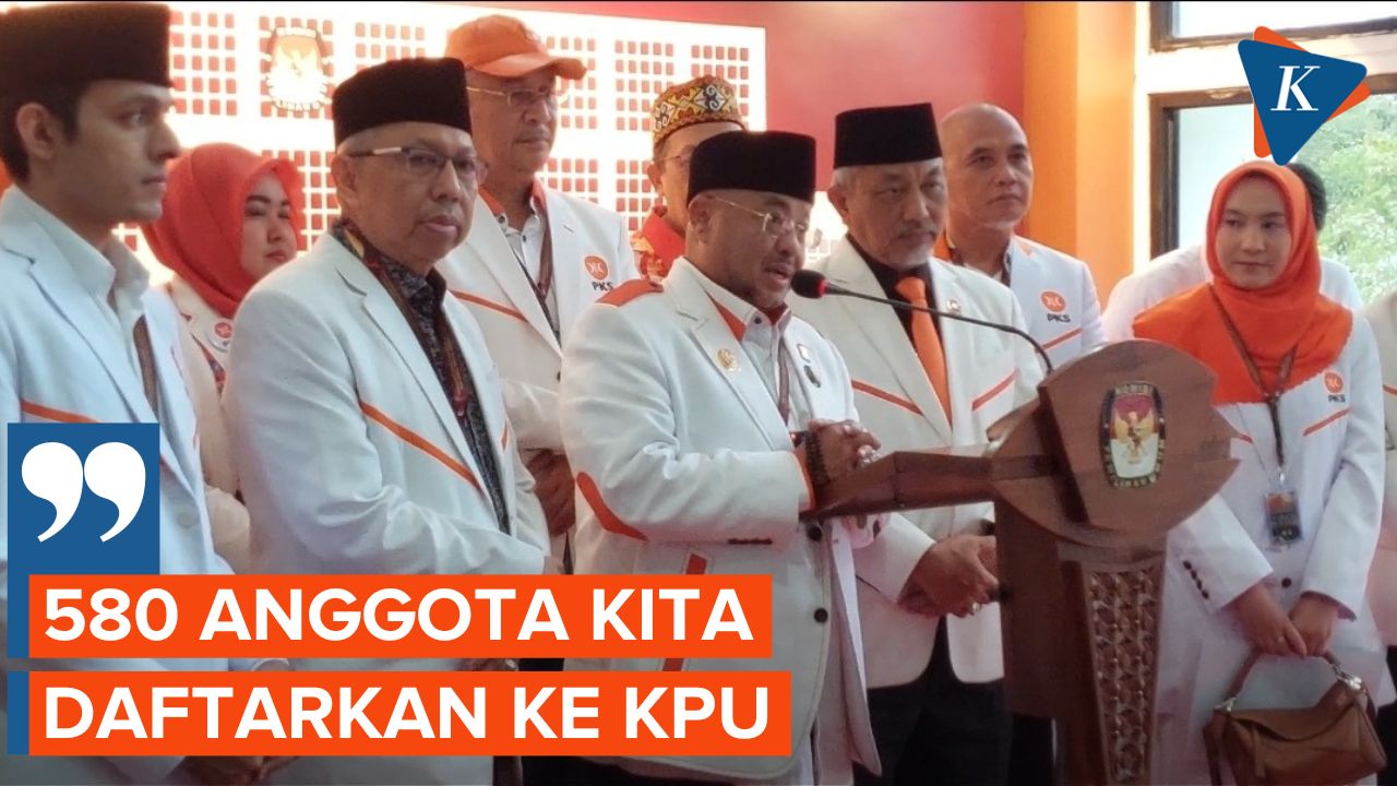 PKS Daftarkan 580 Caleg untuk Pemilu 2024 ke KPU