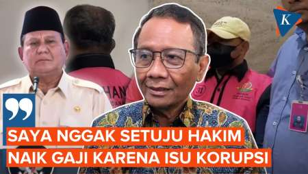Mahfud MD Tidak Setuju Wacana Presiden Prabowo Menaikkan Gaji Hakim