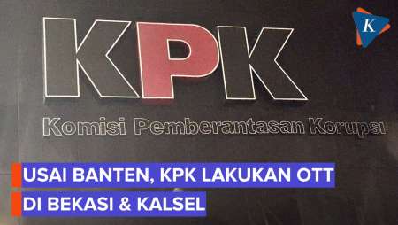 KPK 3 Kali OTT Sehari, 10 Orang Ditangkap Di Kabupaten Bekasi, 6 Orang Di Kalsel