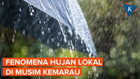 Ada Fenomena Hujan Sangat Lokal di Musim Kemarau, Apa Penyebabnya?