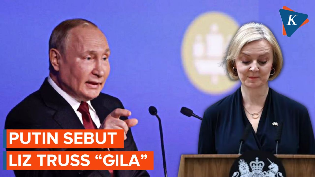 Bicara Soal Nuklir Saat Masih Jadi PM Inggris, Putin Sebut Liz Truss Gila