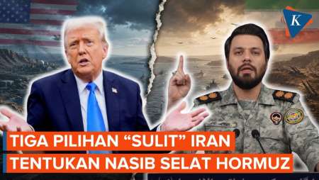 3 Opsi "Taruhan" Iran Hadapi AS Demi Selat Hormuz, Mana Yang Akan Dipilih?