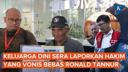 Tak Terima Ronald Tannur Divonis Bebas, Keluarga Dini Sera Laporkan 3 Hakim ke KY