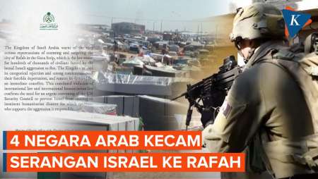 Arab Saudi Ultimatum Israel jika Berani Serang Rafah, 3 Negara Lainnya Ikut Peringatkan Netanyahu