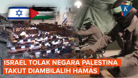 Takut Diambil Alih Hamas, Parlemen Israel Sepakat Menolak Negara Palestina