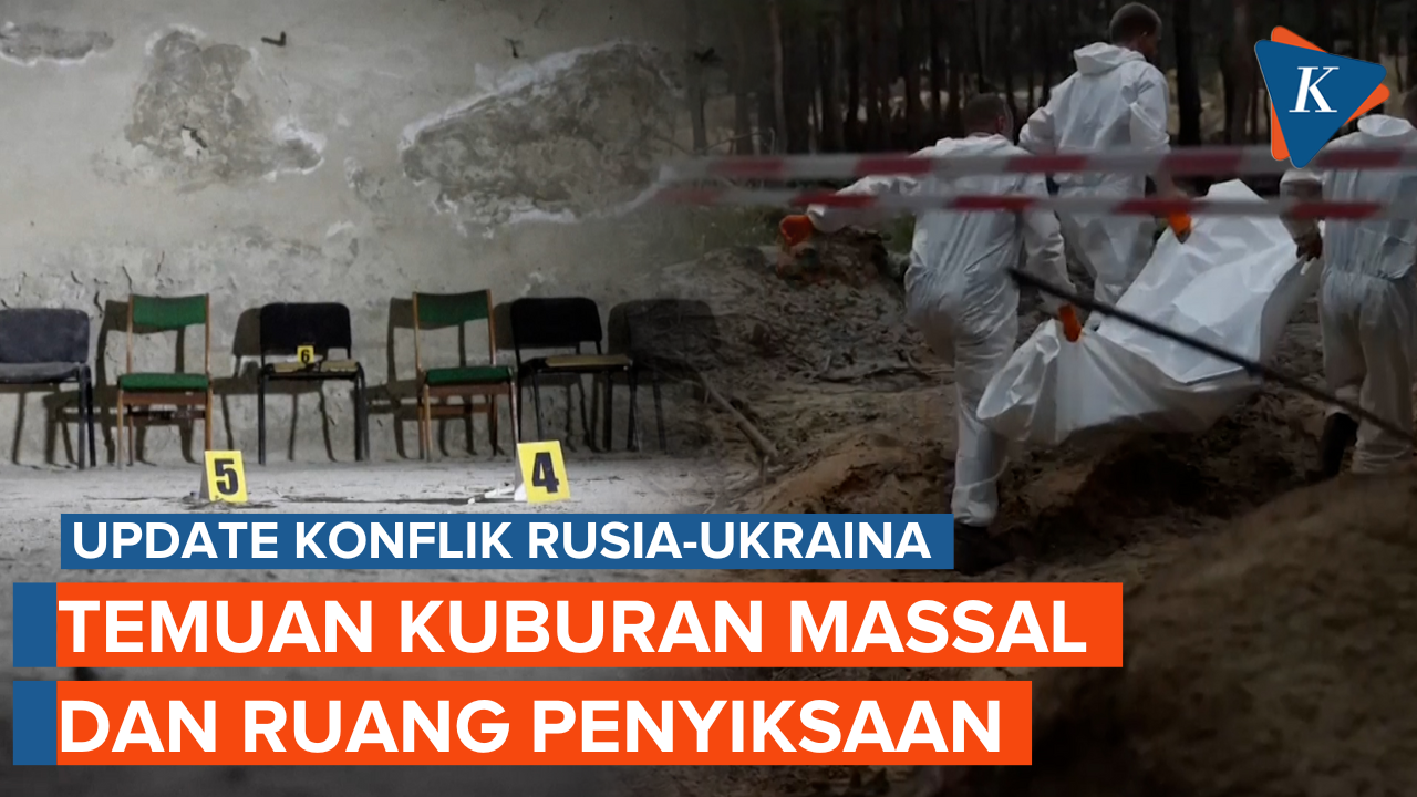 Ukraina Temukan Kuburan Massal dan Ruang Penyiksaan di Kharkiv