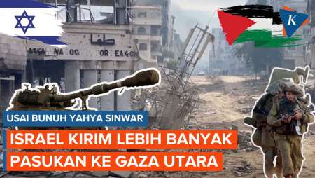 Usai Bunuh Yahya Sinwar, Israel Kirim Lebih Banyak Pasukan ke Gaza Utara!