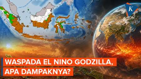 Waspada El Nino Godzilla, Apa Dampaknya bagi Indonesia?