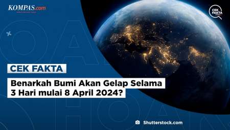 Benarkah Bumi Akan Gelap Selama 3 Hari mulai 8 April 2024?