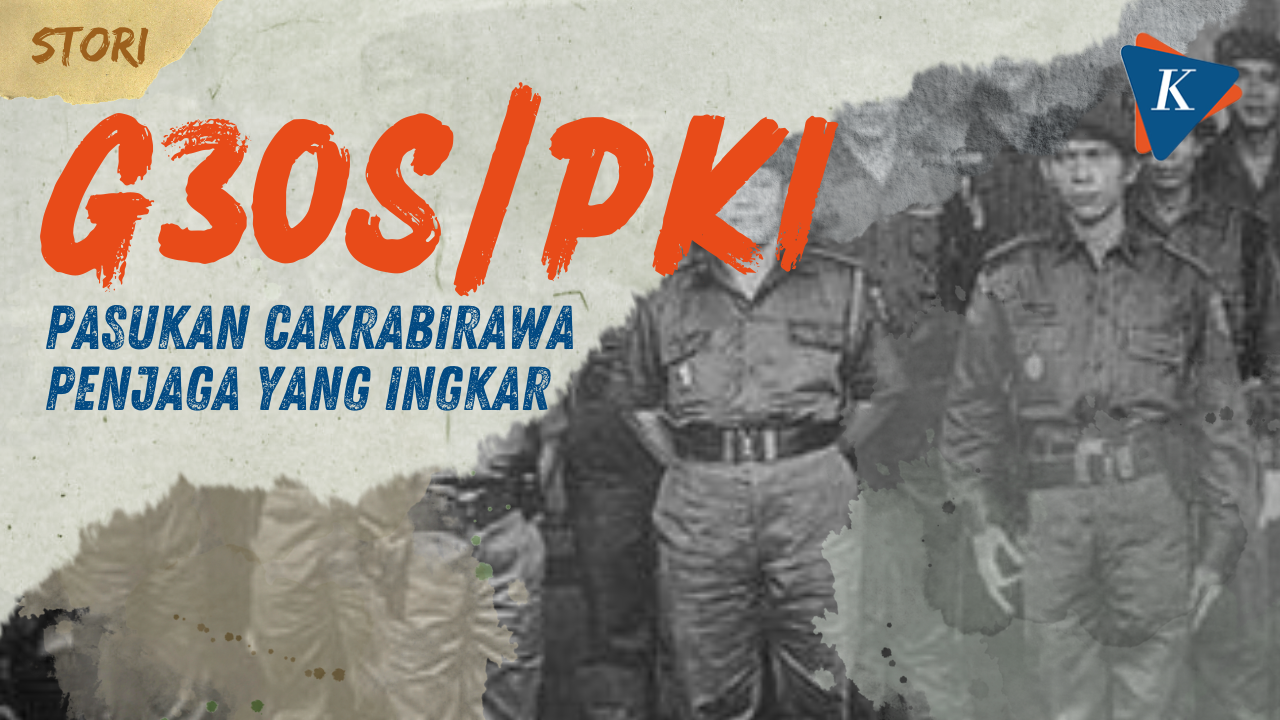 Cakrabirawa, Pengawal Presiden Soekarno Pembawa Tragedi Tak Terduga