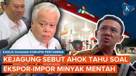 Kejagung Sebut Ahok Tahu soal Ekspor-Impor terkait Dugaan Korupsi Pertamina