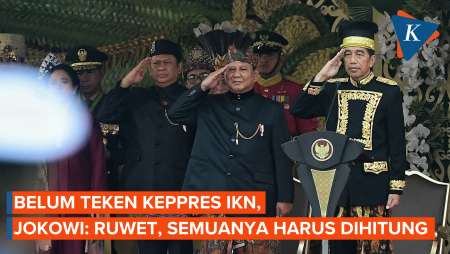 Belum Teken Keppres IKN, Jokowi: Ruwet, Semuanya Harus Dihitung