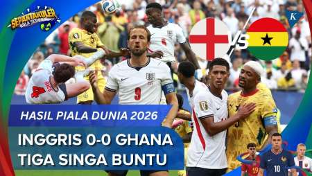 Hasil Piala Dunia 2026 Inggris Vs Ghana 0-0: Tiga Singa Buntu, Tunda Lolos Ke 32 Besar