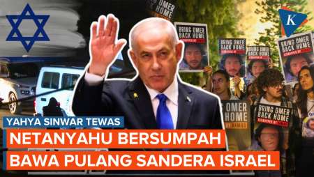 Usai Yahya Sinwar Tewas, Netanyahu Bersumpah Bawa Pulang Sandera Israel