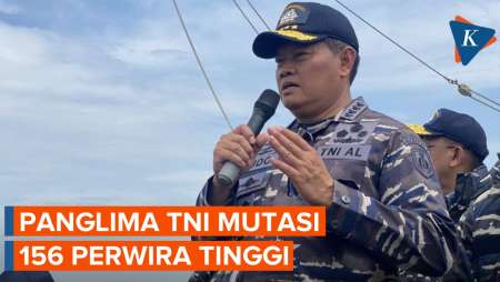 Panglima TNI Mutasi 156 Perwira Tinggi, Komandan Korps Marinir dan Kadispenad Diganti