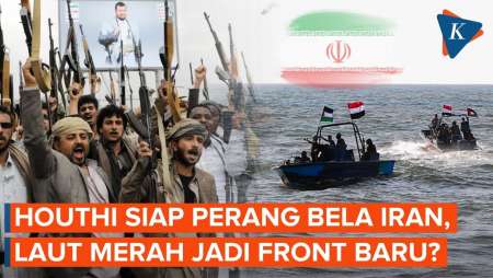 Houthi Yaman Nyatakan Siap Perang Bela Iran, Laut Merah Terancam Jadi Front Baru