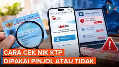 Waspada! Begini Cara Cek NIK KTP Kamu Dipakai Pinjol Atau Tidak