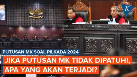 Putusan MK Terkait Pilkada 2024, Apa yang Terjadi jika Tidak…