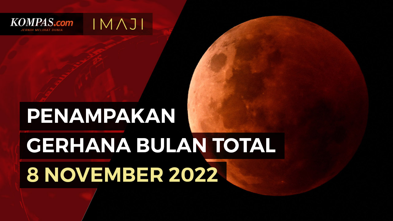 Penampakan Gerhana Bulan Total 8 November 2022 di Sejumlah Daerah