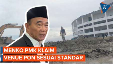 Venue PON Dikeluhkan, Menko PMK: Semuanya Cukup Penuhi Syarat, Tak Perlu Dikhawatirkan