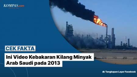 [Klariifkasi] Ini Video Kebakaran Kilang Minyak Arab Saudi Pada 2013