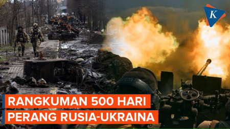 Rangkuman 500 Hari Perang Rusia-Ukraina