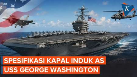 Jadi Ancaman Baru Iran, Ini Spesifikasi USS George Washington yang AS Kirim ke Timur Tengah