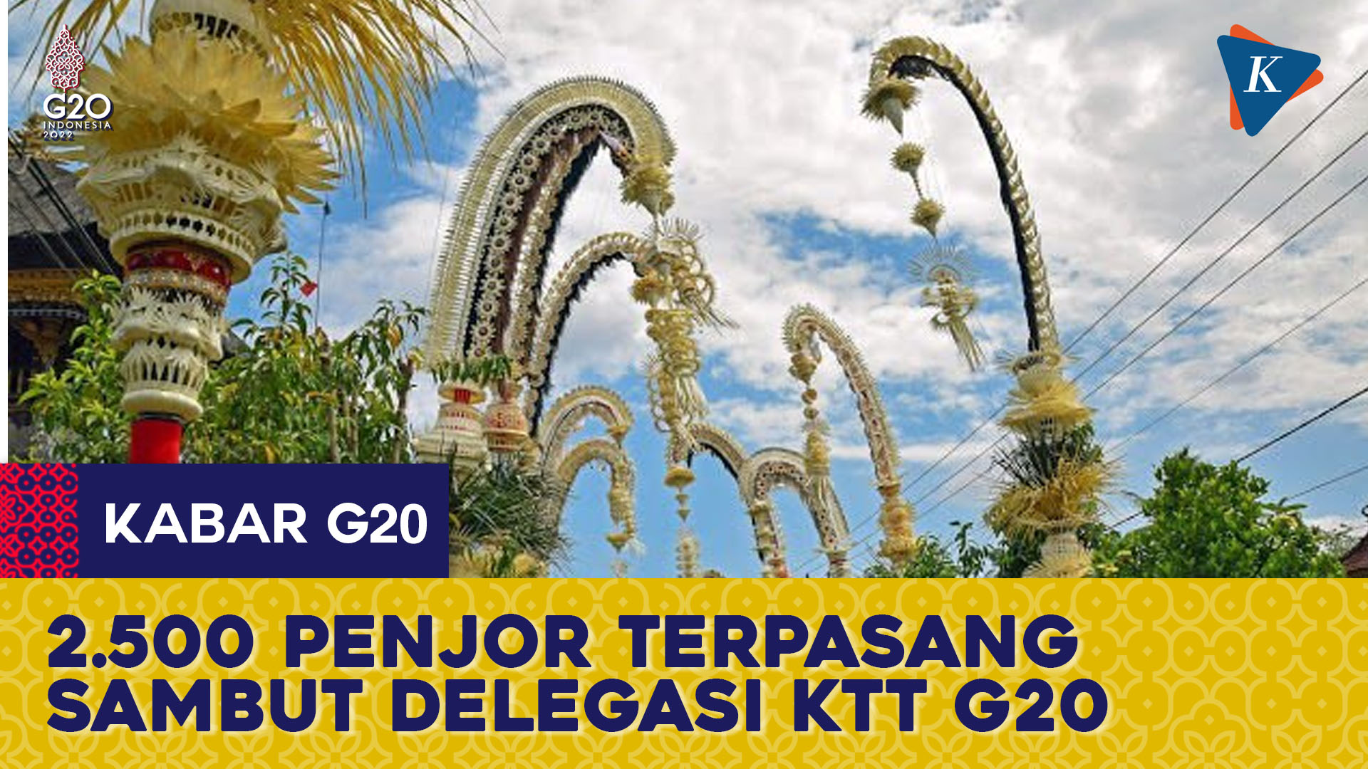 Ribuan Penjor Terpasang Sambut Delegasi KTT G20 Bali