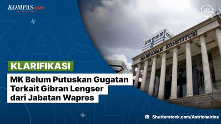 [KLARIFIKASI] MK Belum Putuskan Gugatan Terkait Gibran Lengser Dari Jabatan Wapres