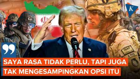 Trump Tiba-tiba Bilang Tak Perlu Kirim Pasukan Darat AS Ke Iran