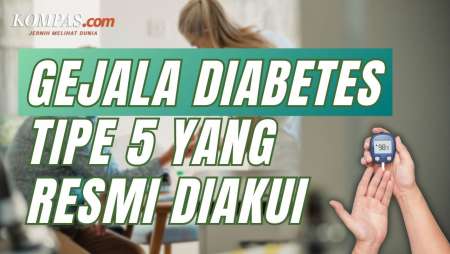 Diabetes Tipe 5 Resmi Diakui, Ini Gejalanya!