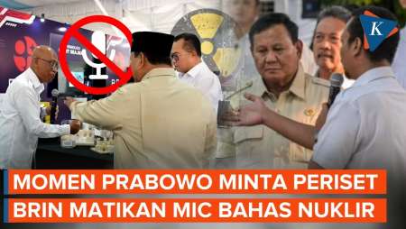 [FULL] Momen Prabowo Minta Mikrofon Dimatikan Saat Periset BRIN Jelaskan Nuklir
