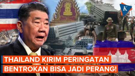 Thailand Kirim Peringatan! Bentrokan dengan Kamboja Bisa Jadi Perang